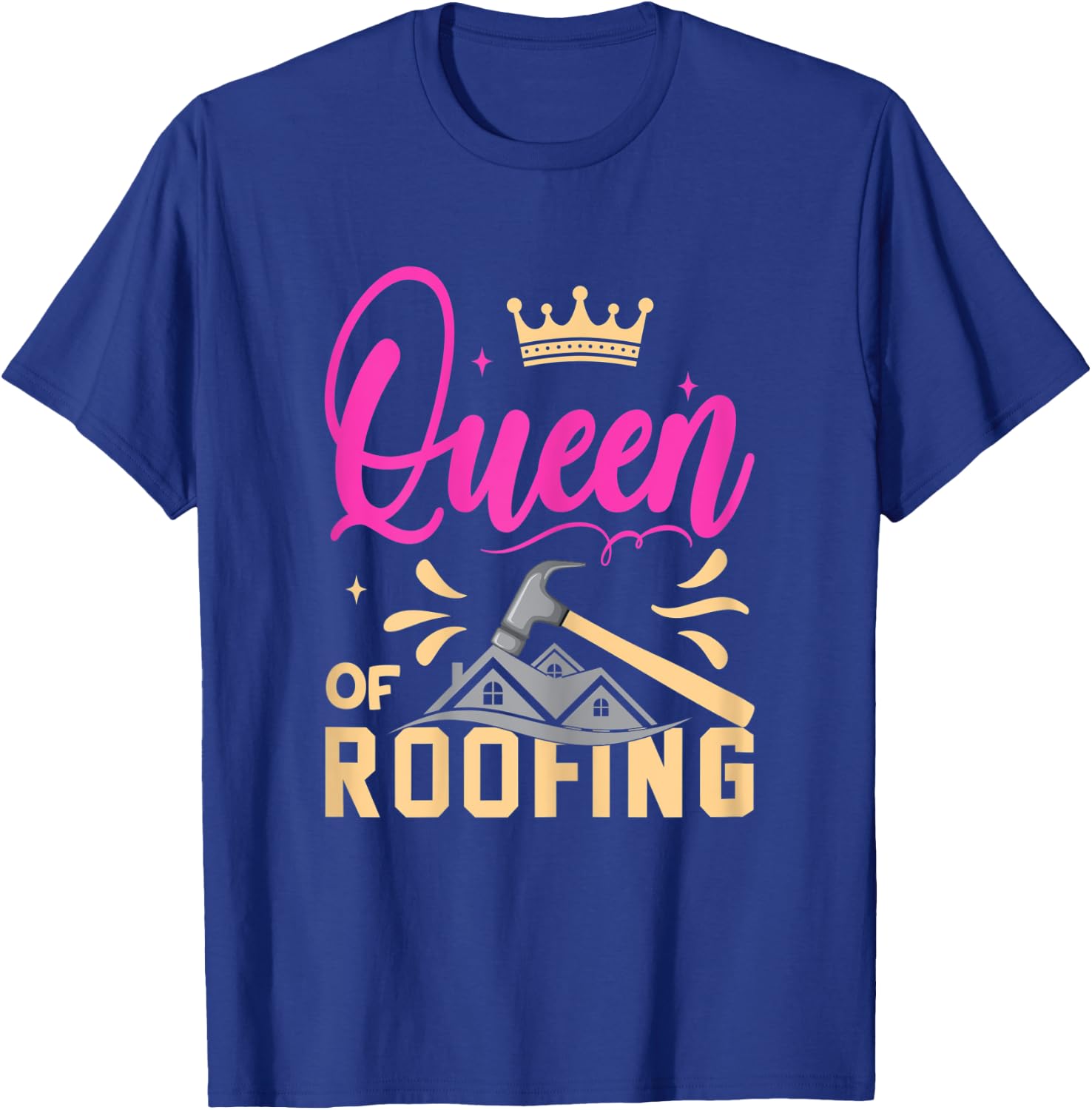Roofing Queen Funny Roofer Woman Wife Roofing Stuff T-Shirt - T-Shirt | Royal