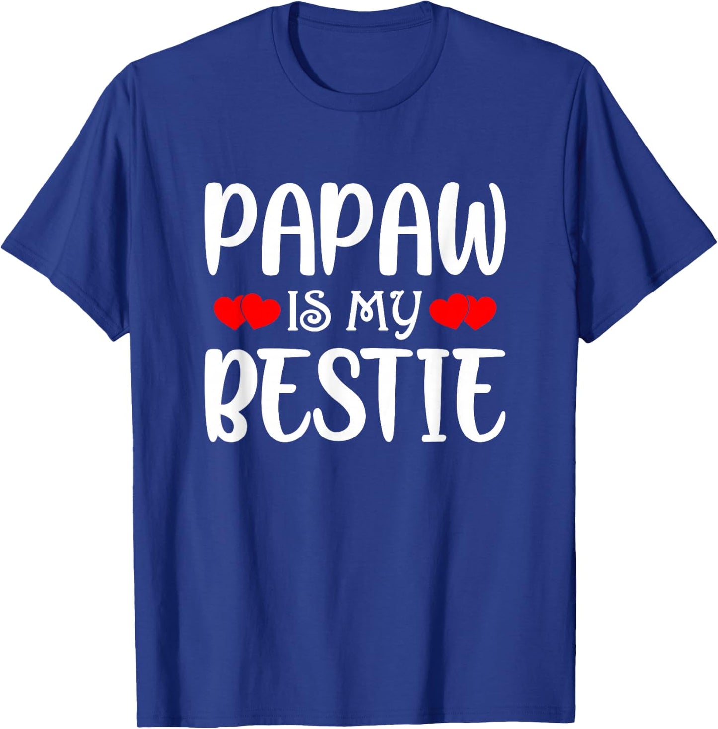 Papaw Is My Bestie Toddler Design from Grandma Grandpa T-Shirt - T-Shirt | Royal
