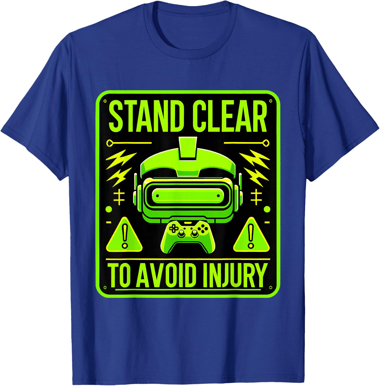 VR Funny Virtual Reality Gamer Stand Clear To Avoid Injury T-Shirt - T-Shirt | Royal