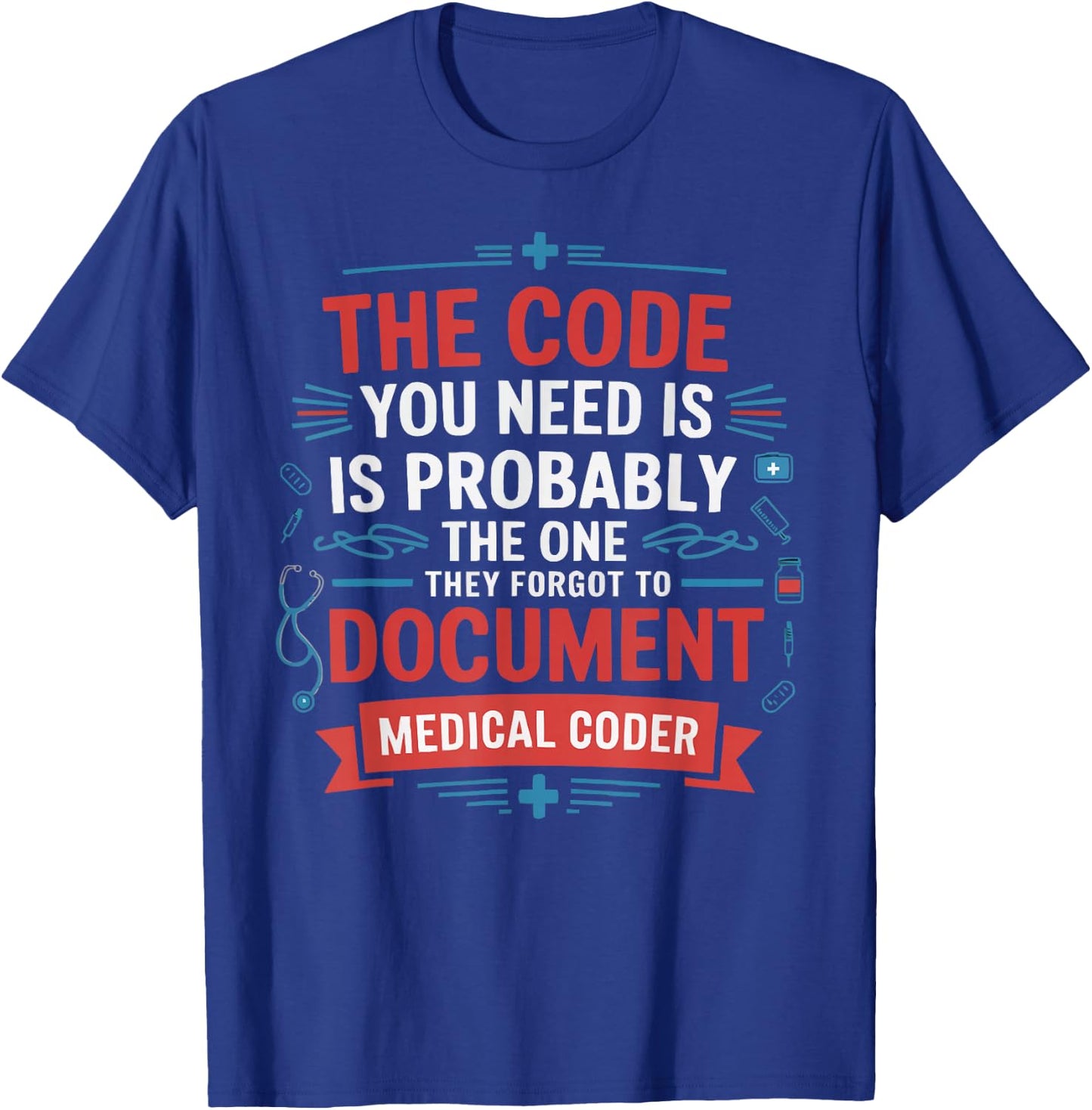 Medical Coder Job Profession Hospital Clinical Coder T-Shirt - T-Shirt | Royal