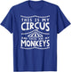 My Circus And Monkeys Funny Parents Dad Mom Mothers Day Gift T-Shirt - T-Shirt | Royal