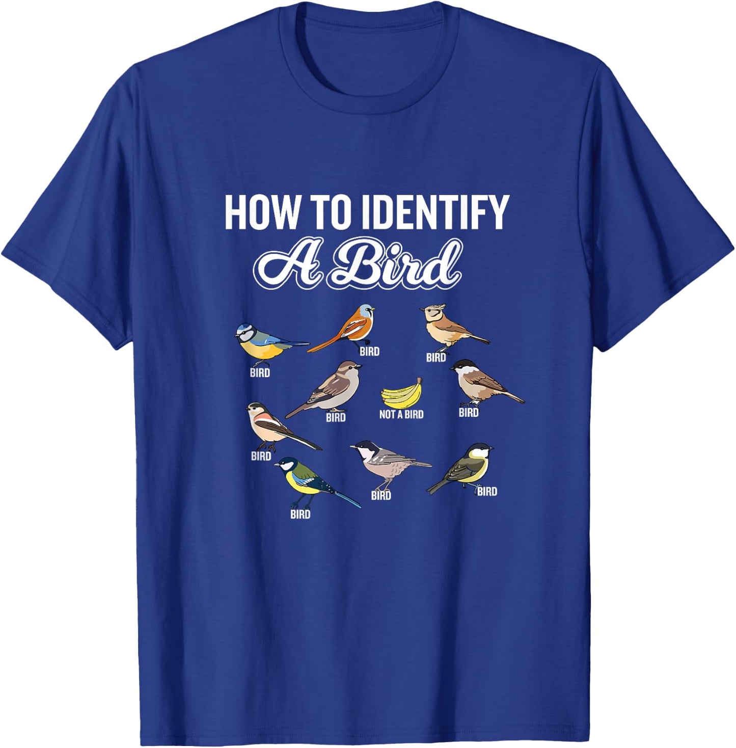 Funny Bird Watcher How to Identify a Bird Unique Birder Small T-Shirt - T-Shirt | Royal
