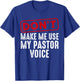 Funny Pastor Art Women Christian Preacher Priest T-Shirt - T-Shirt | Royal