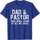 Though Shall Laugh At All My Jokes Christian Pastor T-Shirt - T-Shirt | Royal
