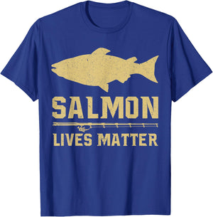 Salmon Lives Matter Salmon Fisherman Fishing T-Shirt - T-Shirt | Royal