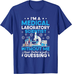 I'm A Medical Laboratory Scientist Medical Lab Scientist T-Shirt - T-Shirt | Royal