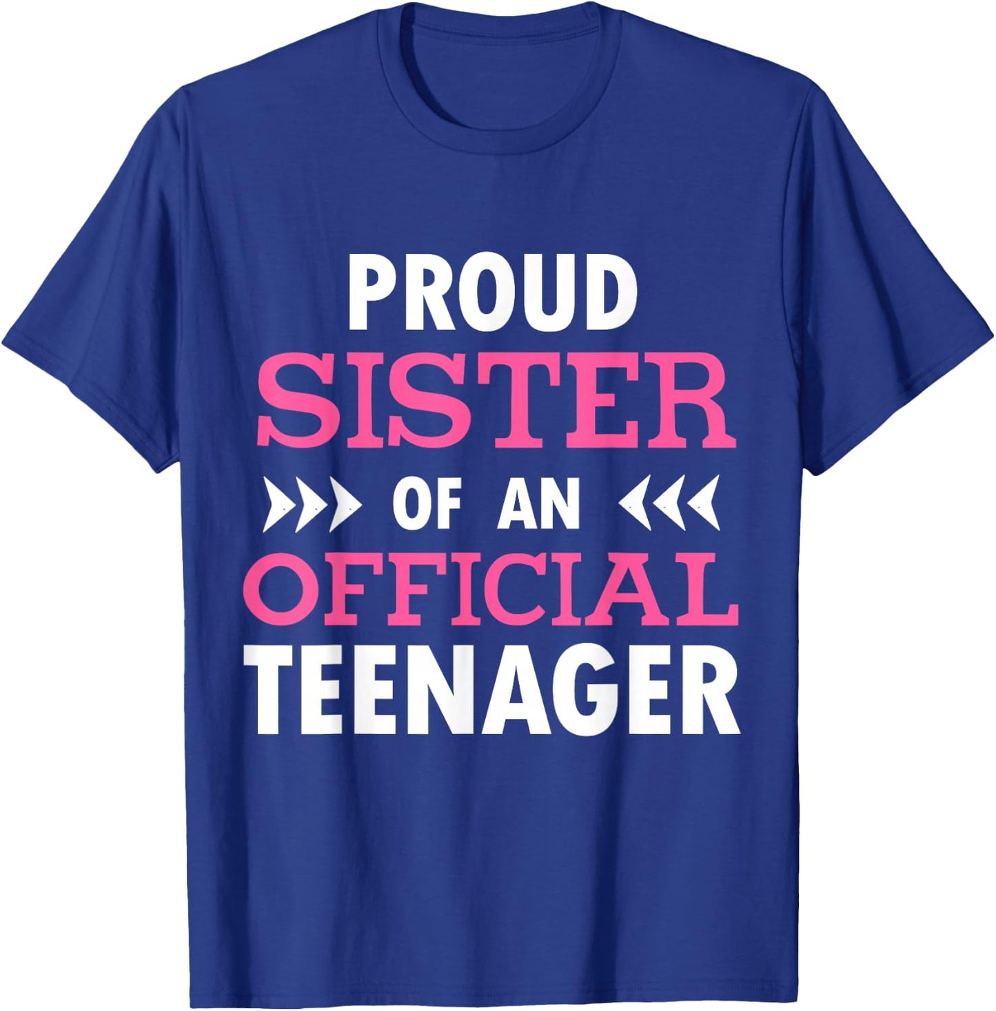 Proud Sister Of An Official Teenager T-Shirt - T-Shirt | Royal