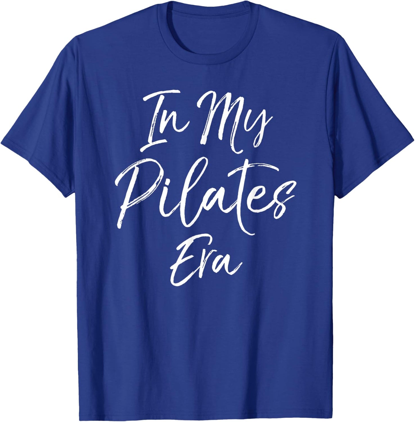 Pilates Workout Gift Fitness In My Pilates Era T-Shirt - T-Shirt | Royal