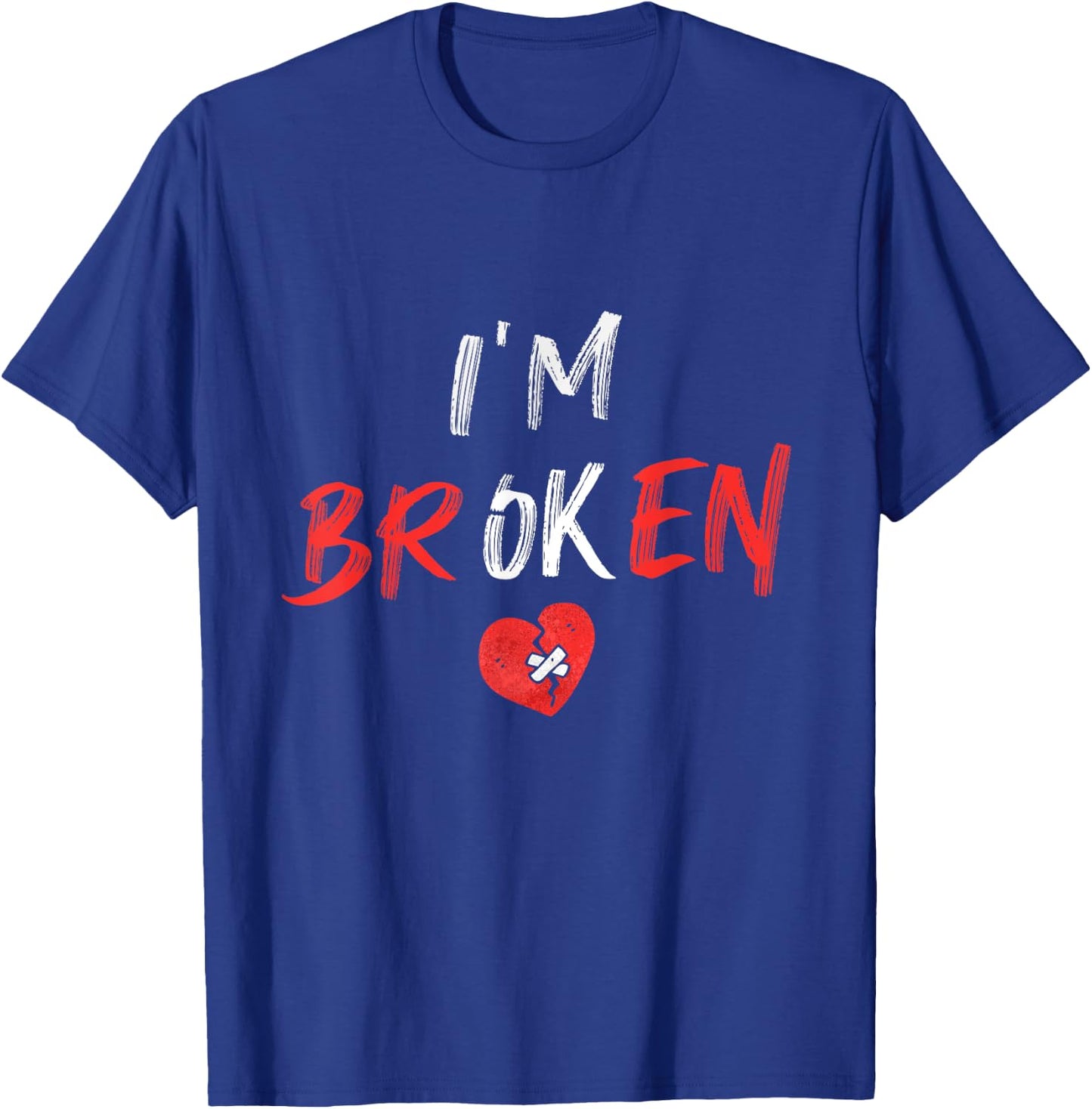 I’m Ok Broken Invisible Illness Men Women I Am Ok Broken T-Shirt - T-Shirt | Royal