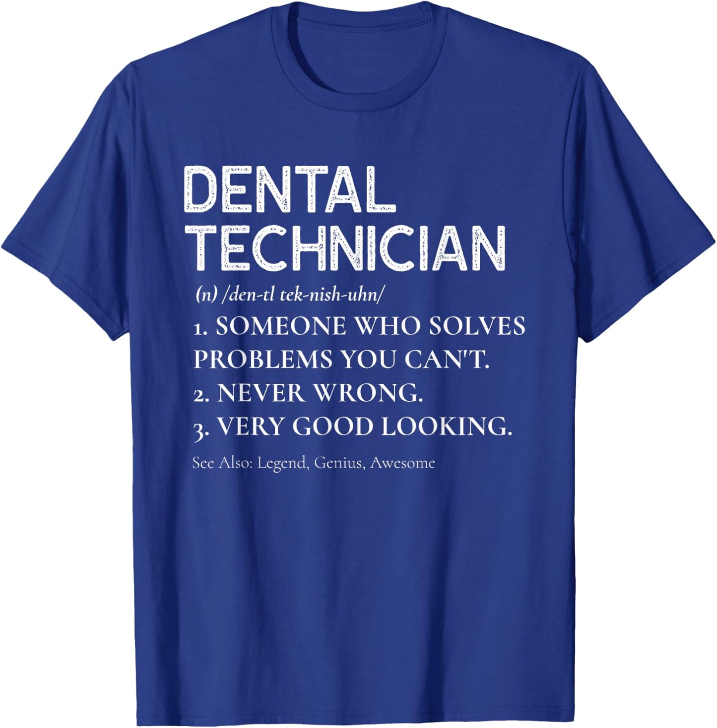 Funny Dental Technician Definition Dentist Tech Dental Lab T-Shirt - T-Shirt | Royal