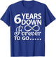 6 Years Down Forever To Go Cute 6th Wedding Anniversary T-Shirt - T-Shirt | Royal