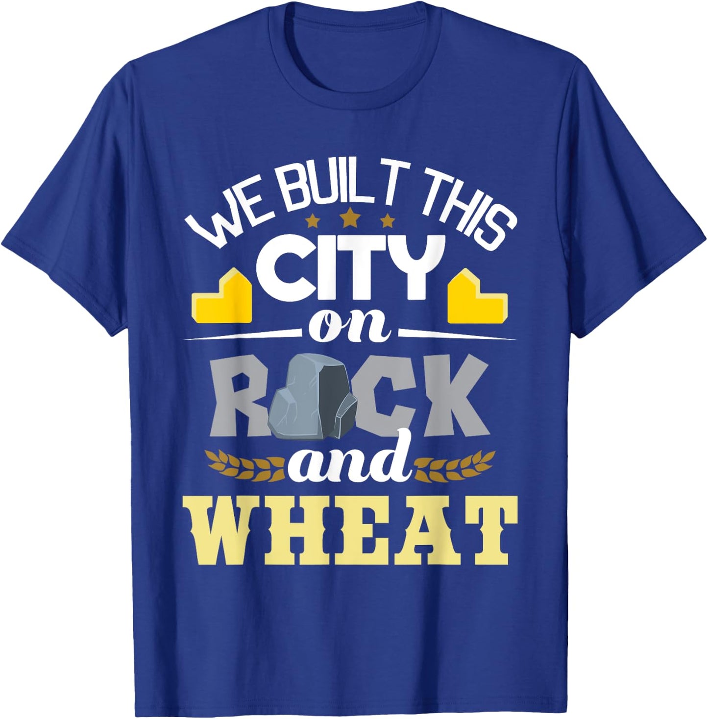 We Built This City On Rock And Wheat - Tabletop Board Gaming T-Shirt - T-Shirt | Royal
