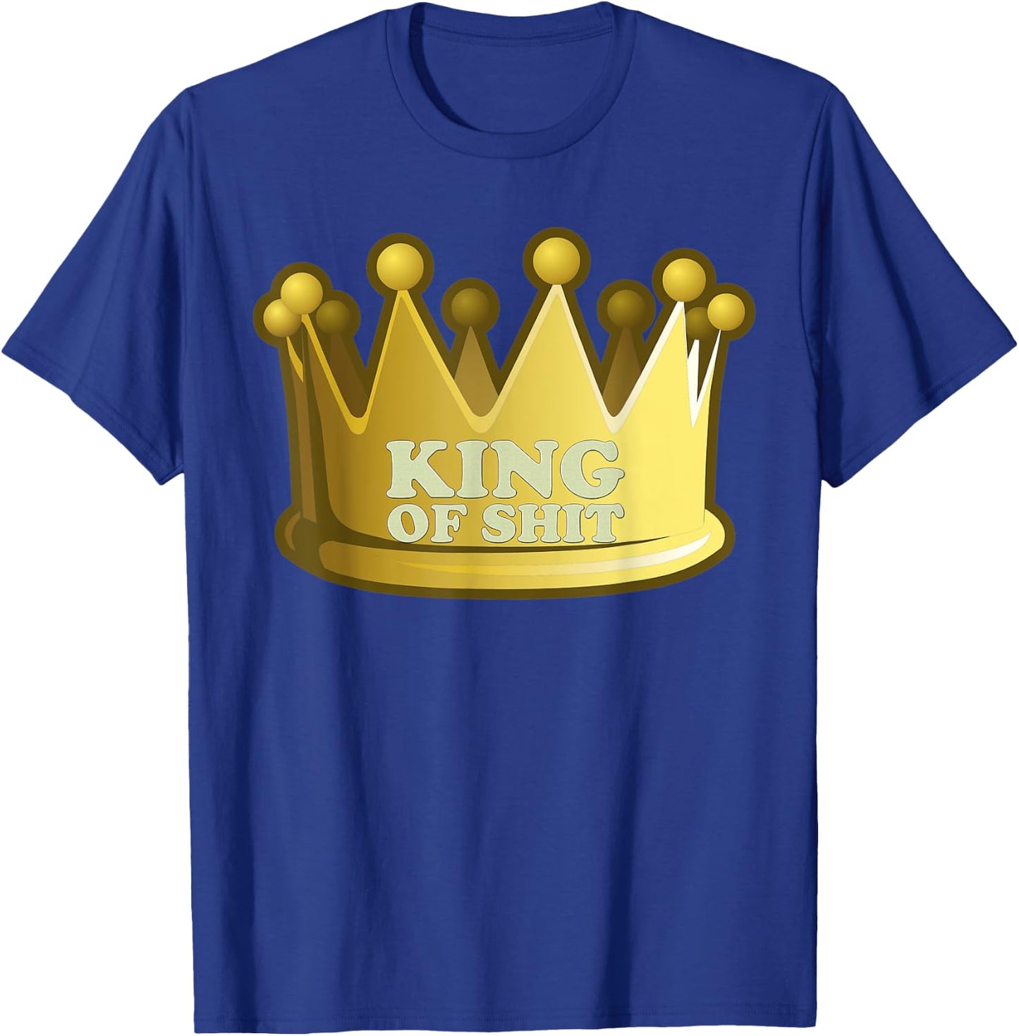 King Of Shit Funny Scientist Toilet Joke Gag Gift T-Shirt - T-Shirt | Royal