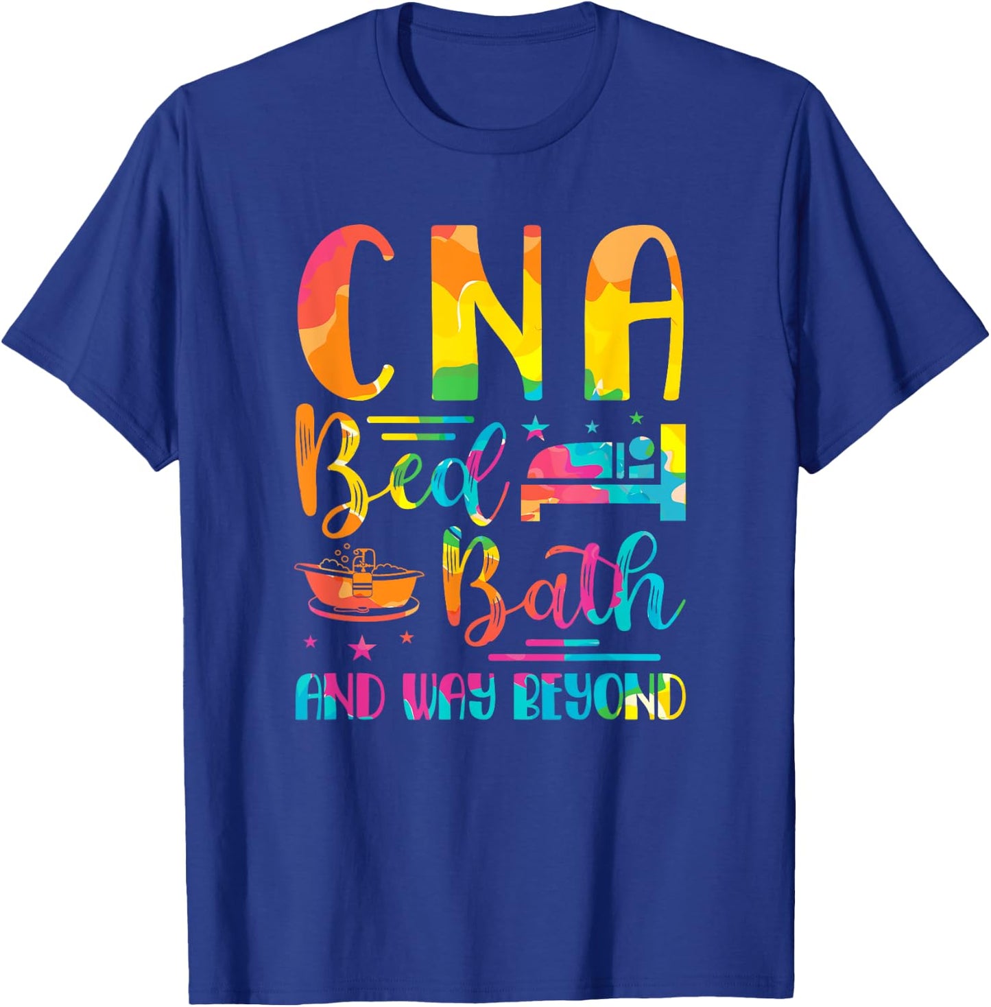 CNA Bed Bath and Way Beyond School Nurses funny Nurse T-Shirt - T-Shirt | Royal