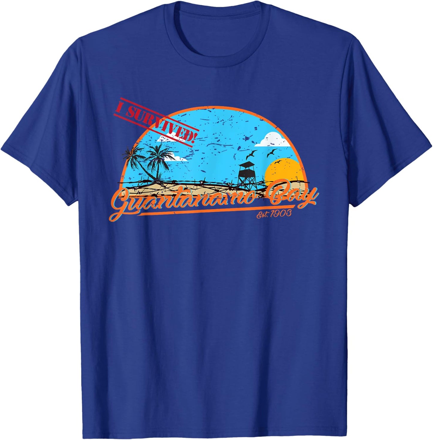 I Survived - Guantanamo Bay T-Shirt - T-Shirt | Royal