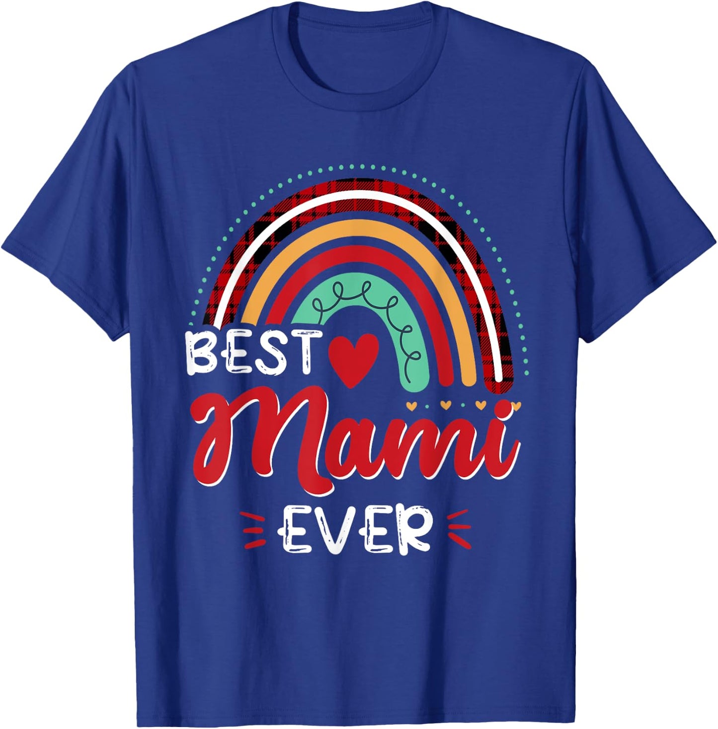 Plaid Rainbow Best Mami Ever Funny Mother's Day T-Shirt - T-Shirt | Royal