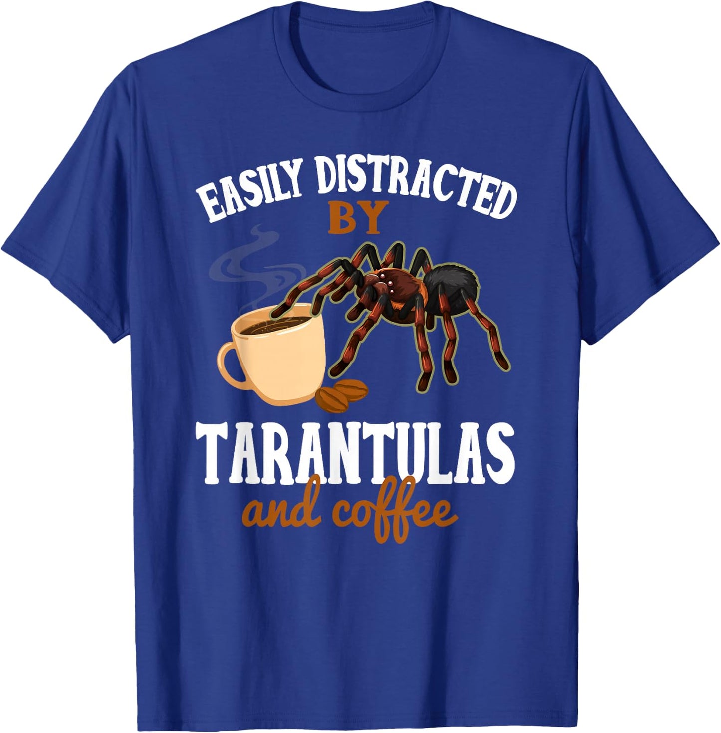 Tarantula Shirt Funny Coffee Lover Pet Tarantula Lover T-Shirt - T-Shirt | Royal
