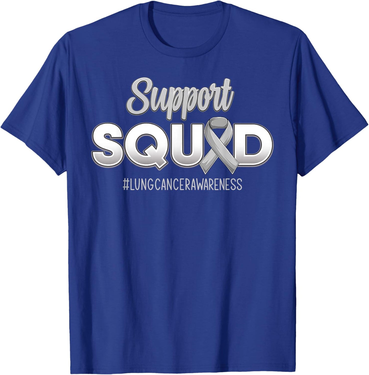 Support Squad Lung Cancer Awareness Strong Fight Men Women T-Shirt - T-Shirt | Royal