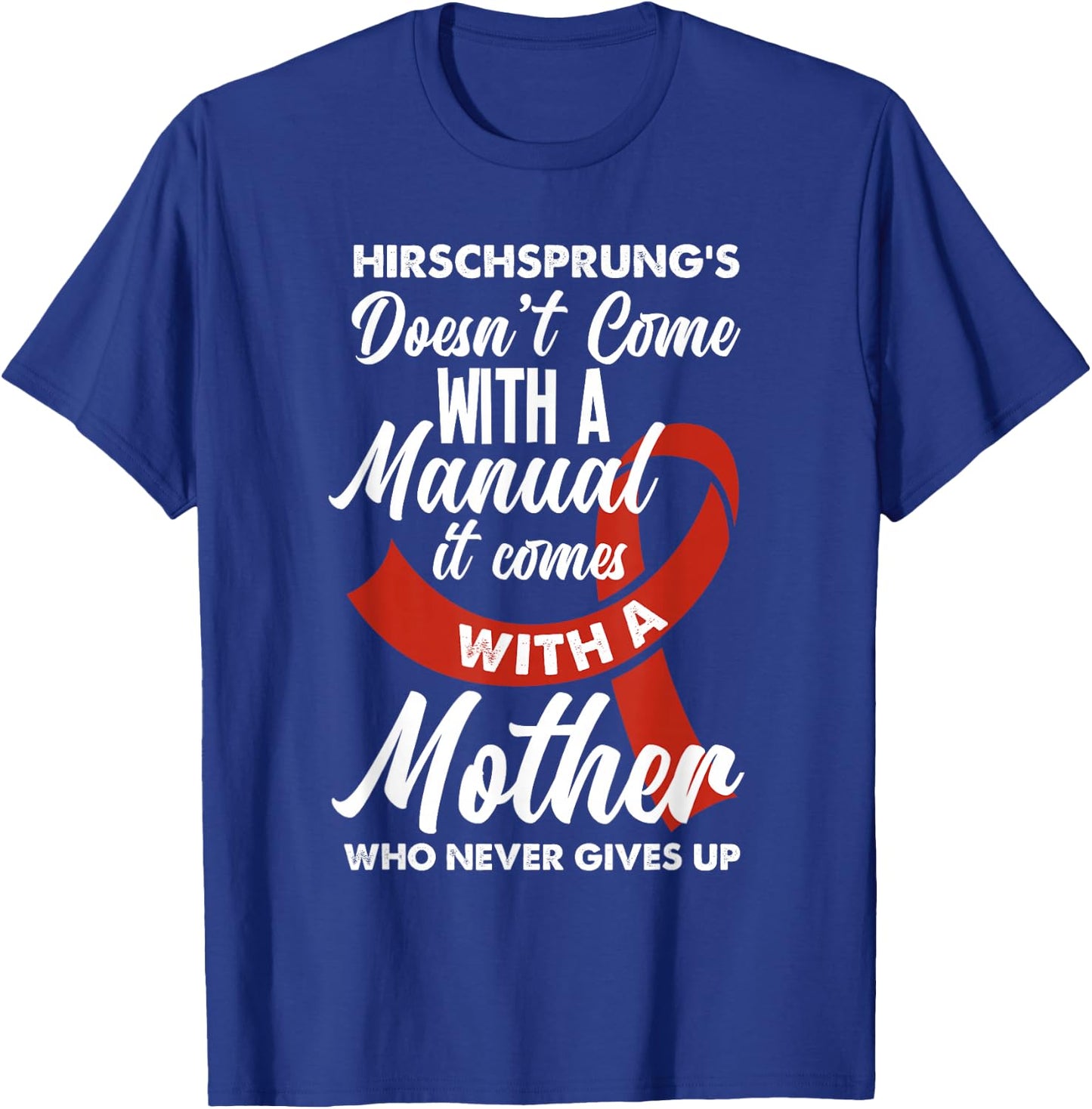 Hirschsprung's Disease Mom Hirschsprung's Disease Awareness T-Shirt - T-Shirt | Royal