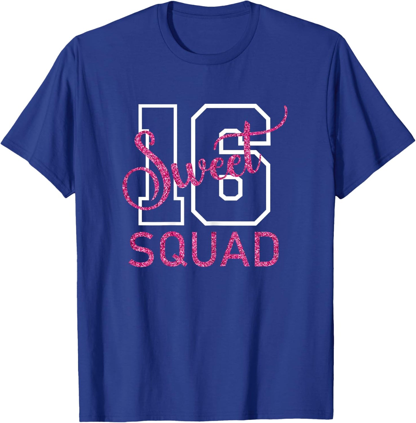 Sweet 16 Squad Sixteen 16th Birthday Party 16 Years Old Girl T-Shirt - T-Shirt | Royal