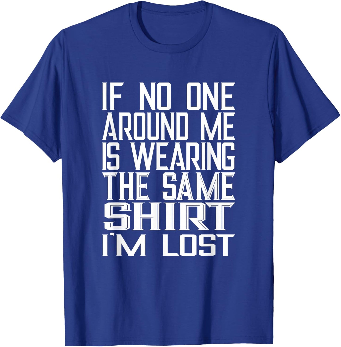 Matching Vacation Shirt Friends Family Cruise Trip I'm Lost T-Shirt - T-Shirt | Royal