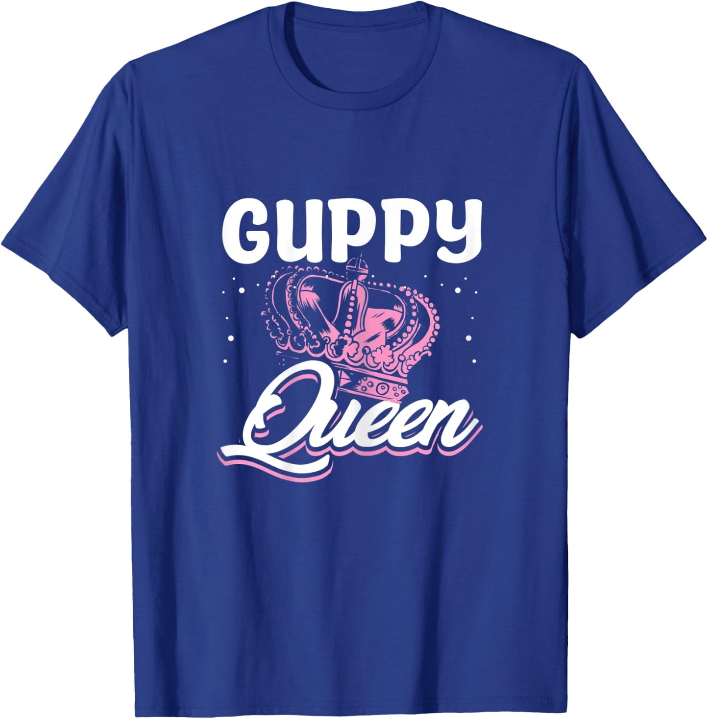 Guppy Queen - Guppy Fish Keeper Aquarist T-Shirt - T-Shirt | Royal