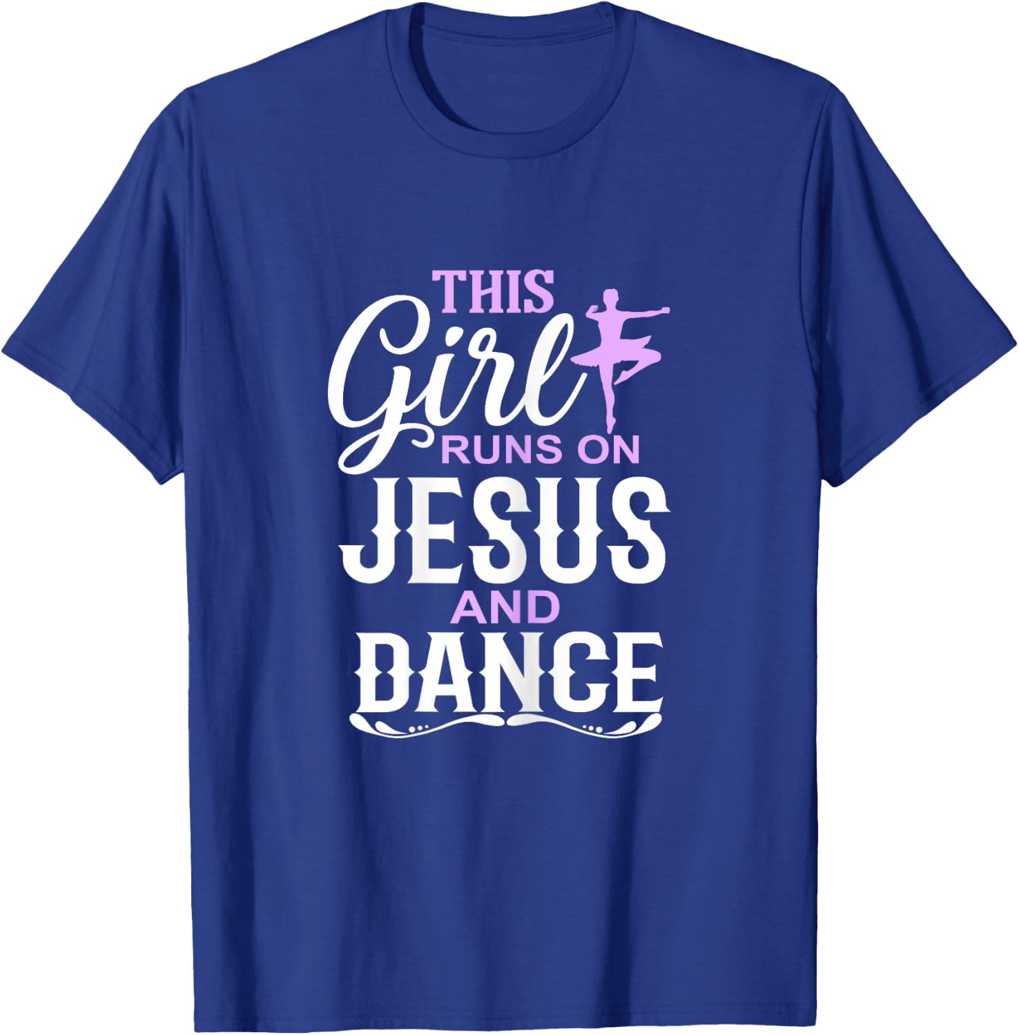 This Girl Runs on Jesus and Dance Christian Dancer T-Shirt - T-Shirt | Royal