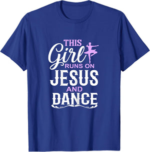 This Girl Runs on Jesus and Dance Christian Dancer T-Shirt - T-Shirt | Royal