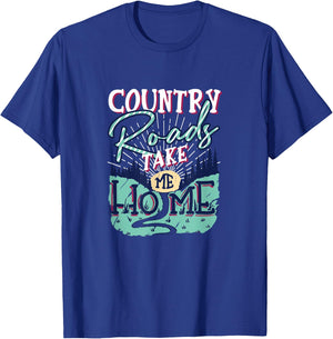 Country Roads Take Me Home Southern Girls Country Life T-Shirt - T-Shirt | Royal