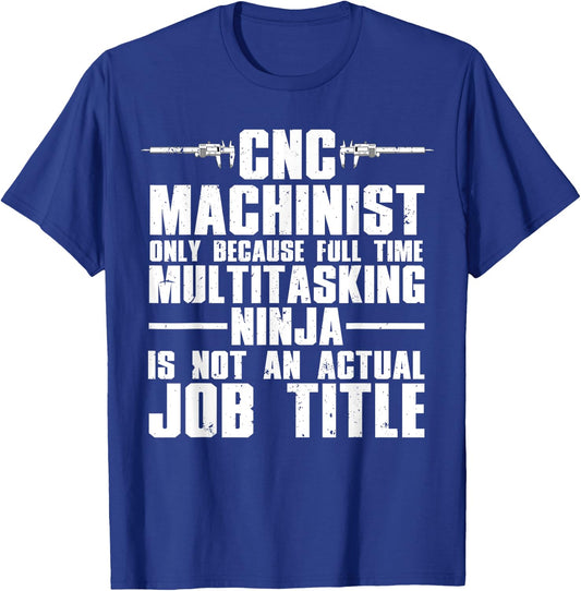 Funny CNC Machinist Art Women CNC Machine Operators T-Shirt - T-Shirt | Royal