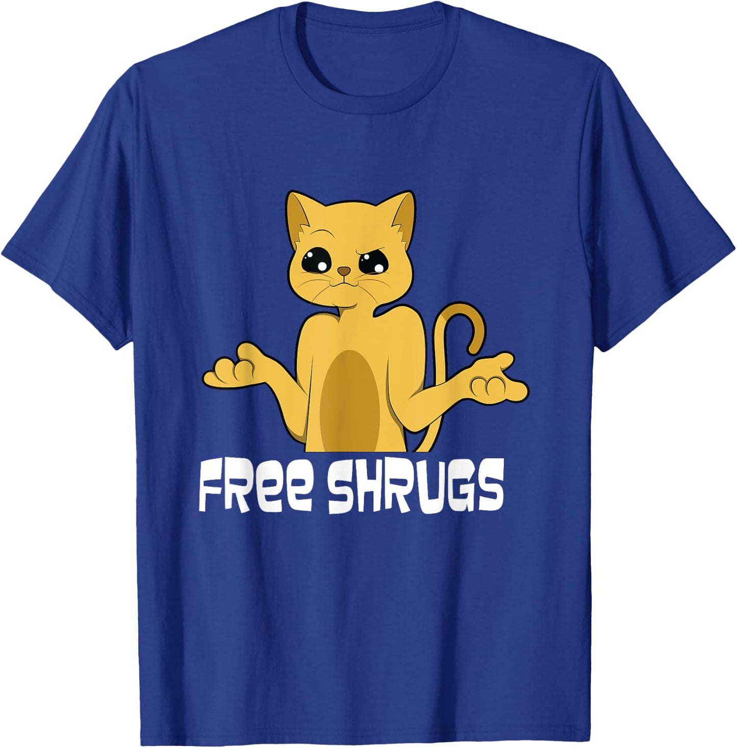 "free Shrugs" - Funny Looking Cat - Text - Humour -free Hugs T-Shirt - T-Shirt | Royal