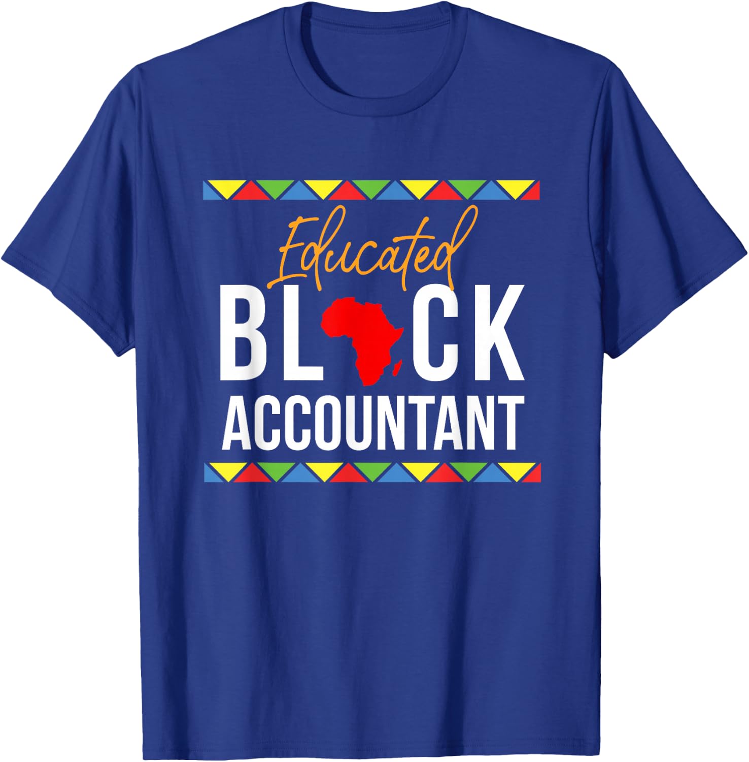 African American Educated Black Accountant CPA T-Shirt - T-Shirt | Royal