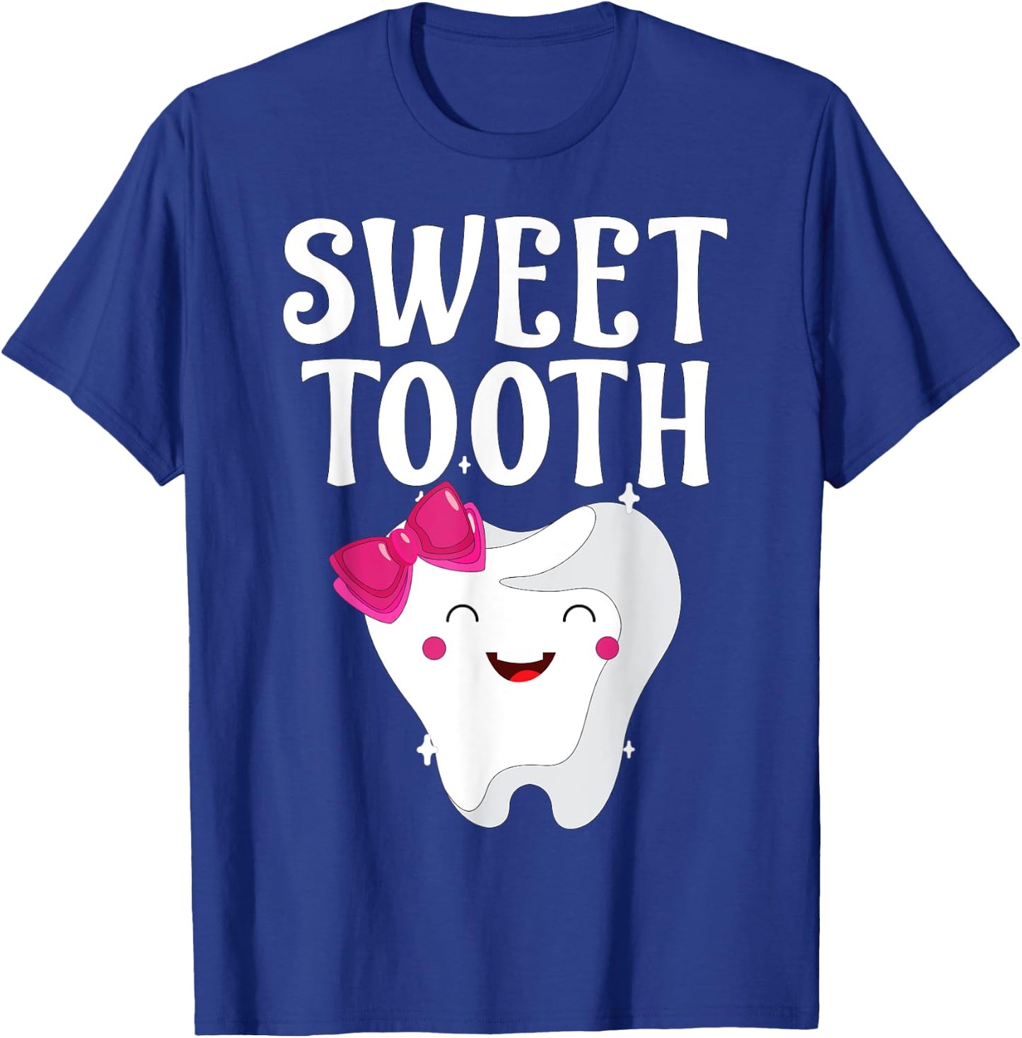 Sweet Tooth For Dental Assistant, Dental Hygienist Funny T-Shirt - T-Shirt | Royal