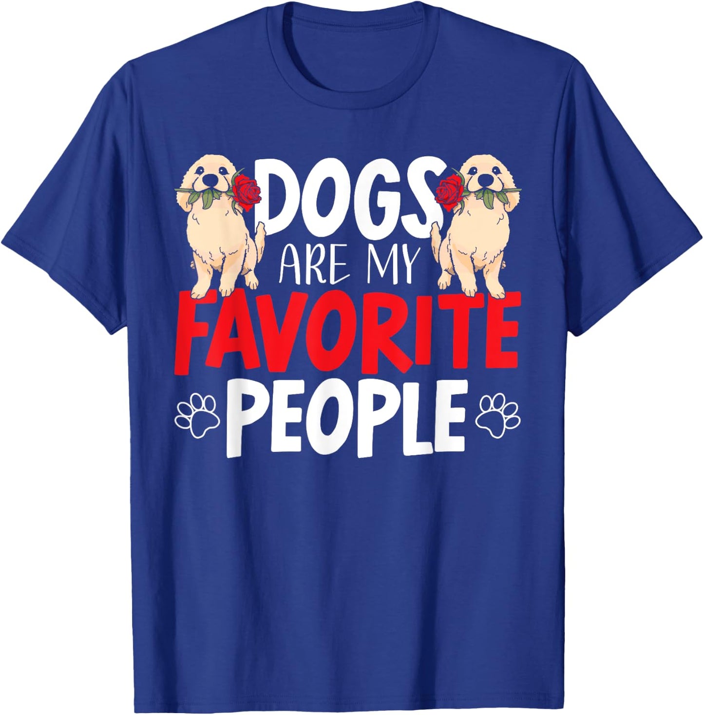 Dogs Are My Favorite People Labrador Retriever Dog Lab Women T-Shirt - T-Shirt | Royal