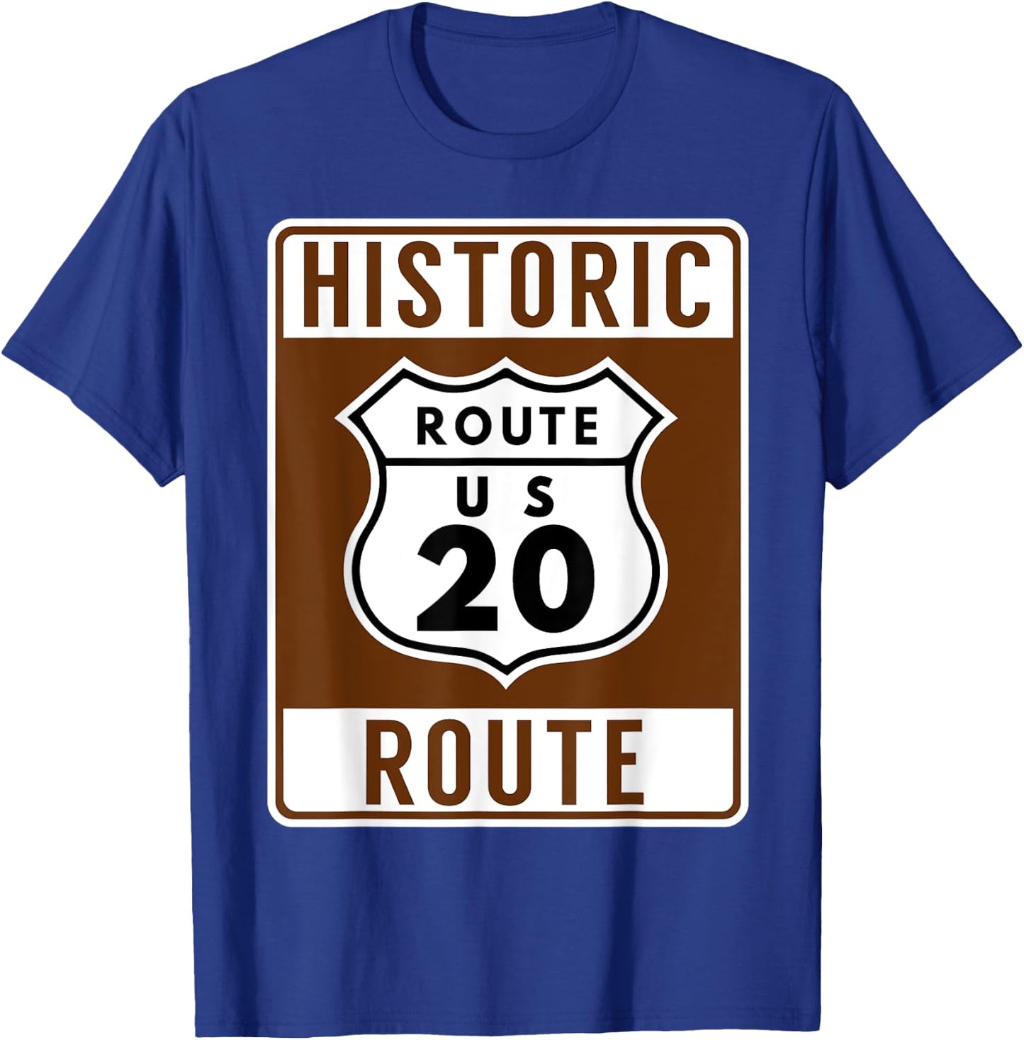 Historic US Route 20 Shirt: America's longest highway T-Shirt - T-Shirt | Royal