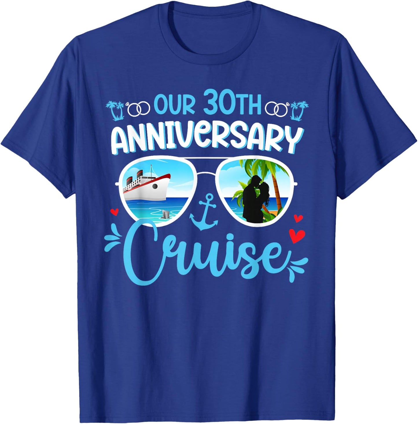 Our 30th Anniversary Cruise Trip Husband and Wife Cruising T-Shirt - T-Shirt | Royal
