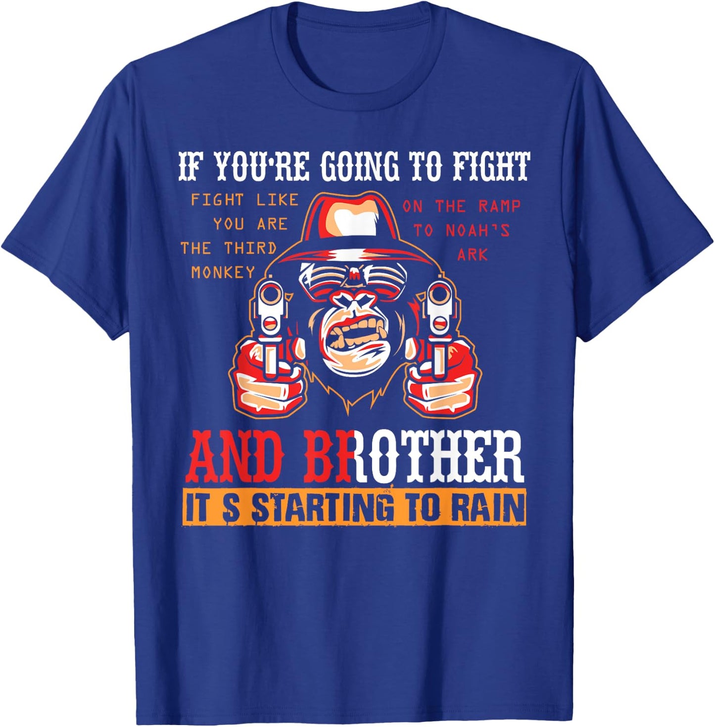 If You're Going To Fight Fight Like The Third Monkey T-Shirt - T-Shirt | Royal