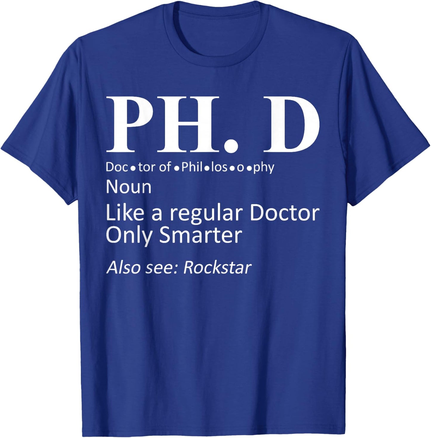 PhD Candidate Graduation Definition Doctorate Graduate T-Shirt - T-Shirt | Royal