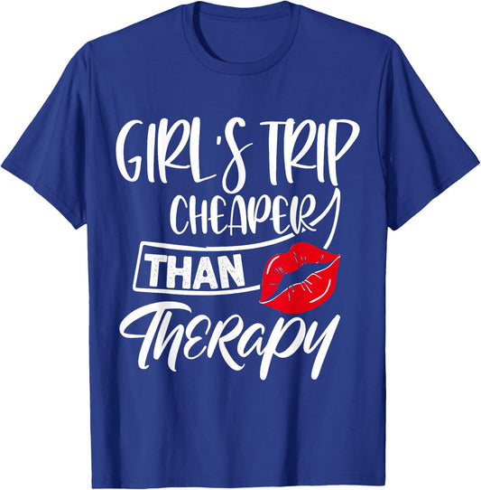 Girls Trip Cheaper than a Therapy Funny Travel Matching T-Shirt - T-Shirt | Royal