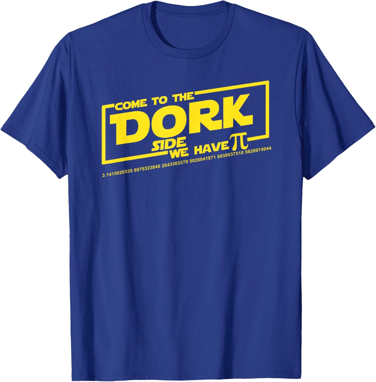 Come to The Dork Side We Have Pi T-Shirt - T-Shirt | Royal