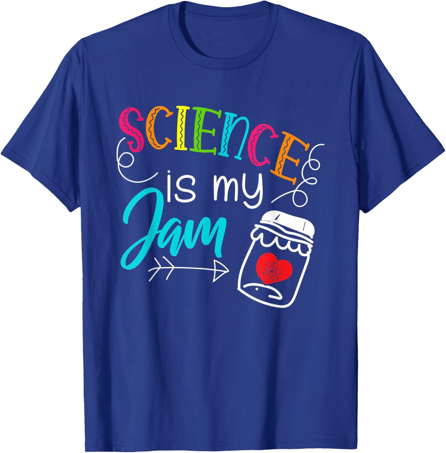 Science Teacher - Science is my Jam - Teaching Jam Gifts Men Women Kids T-Shirt - T-Shirt | Royal