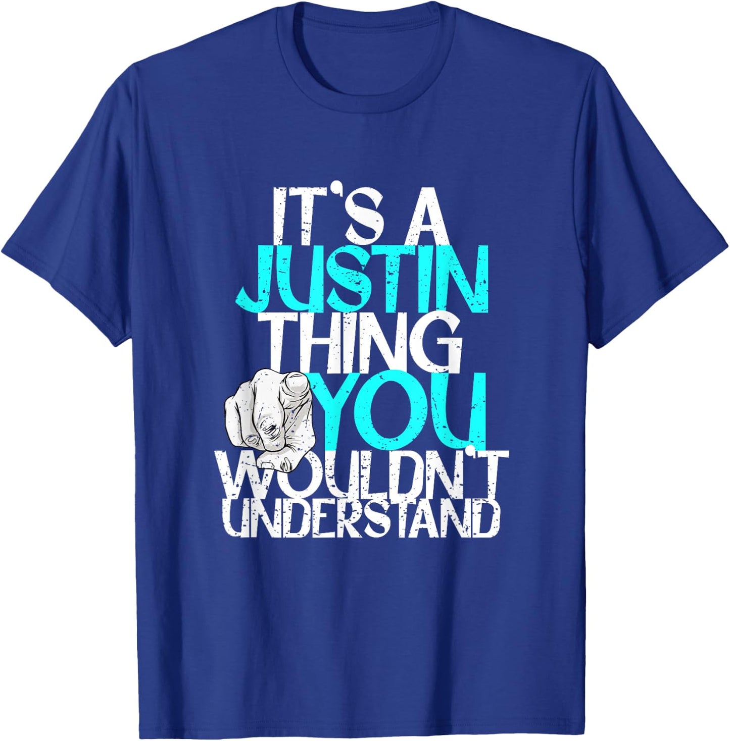It's A Justin Thing You Wouldn't Understand T-Shirt - T-Shirt | Royal