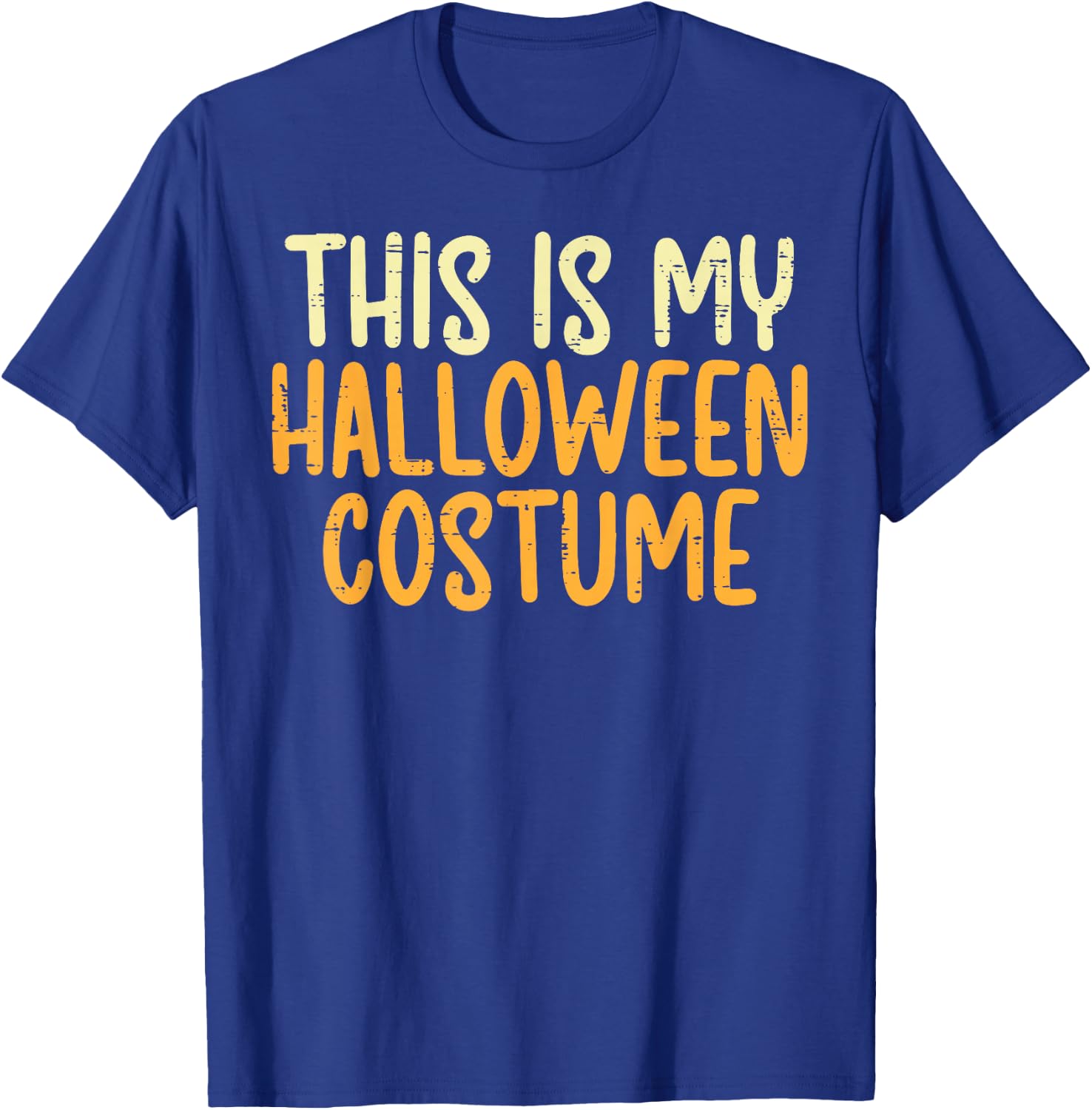 This Is My Halloween Costume Funny Lazy Easy Men Women Kids T-Shirt - T-Shirt | Royal