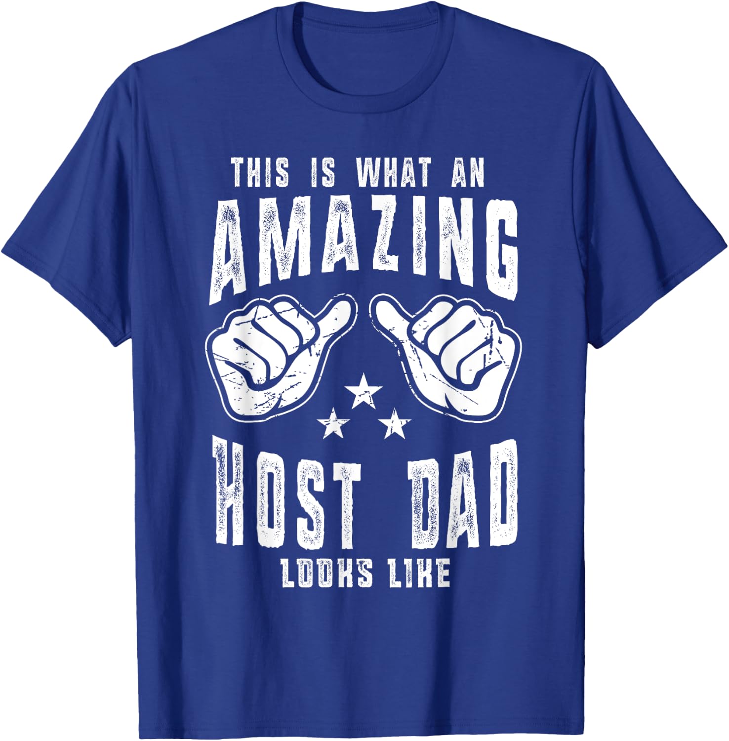 This Is What An Amazing Host Dad Looks Like Humor For Dad T-Shirt - T-Shirt | Royal