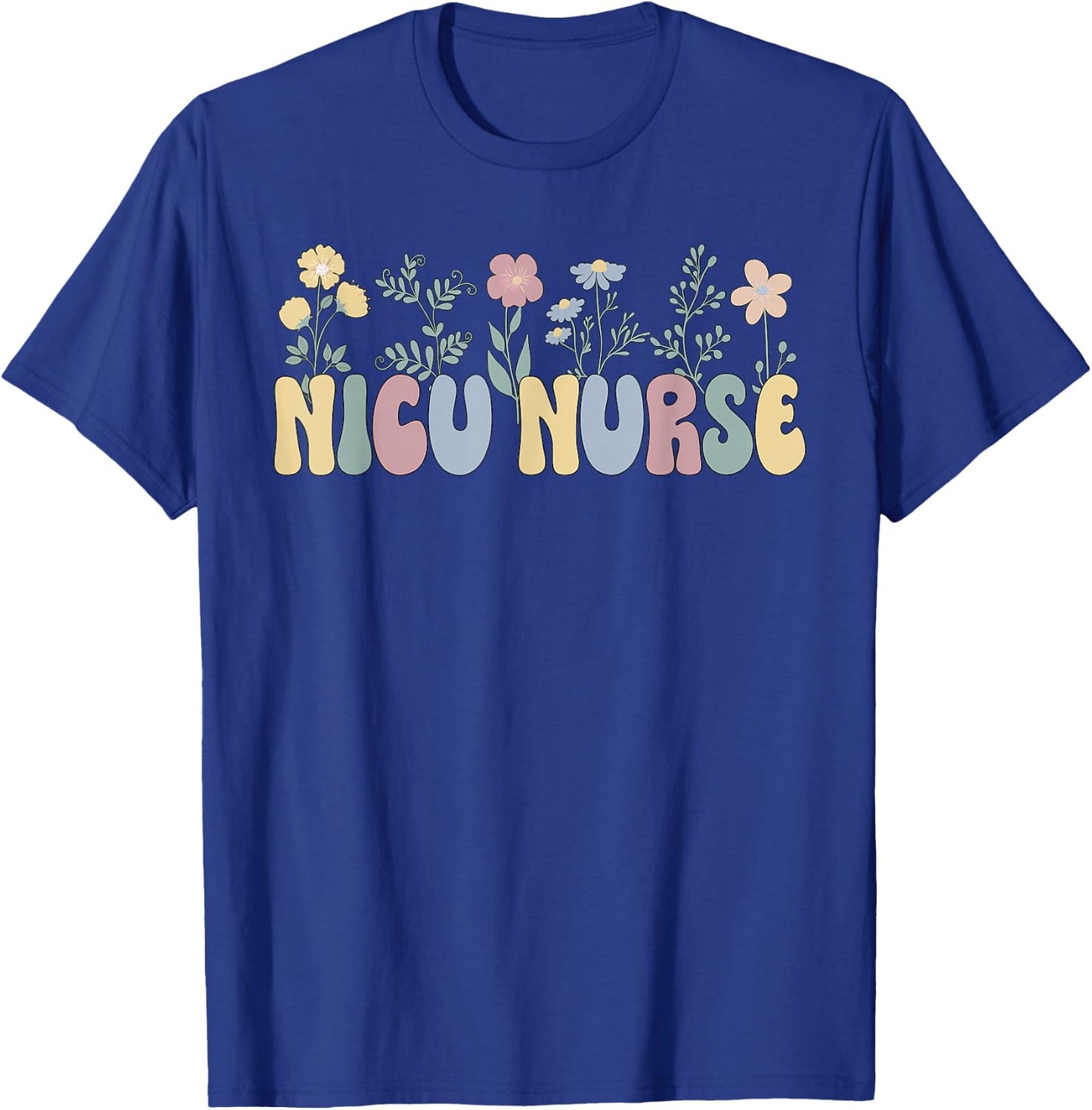 Groovy NICU Nurse Flowers NICU Nursing T-Shirt - T-Shirt | Royal