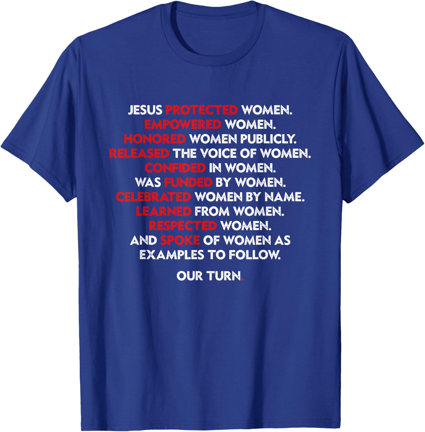 Jesus Protected Women Empowered Women Honored Women Publicly T-Shirt - T-Shirt | Royal