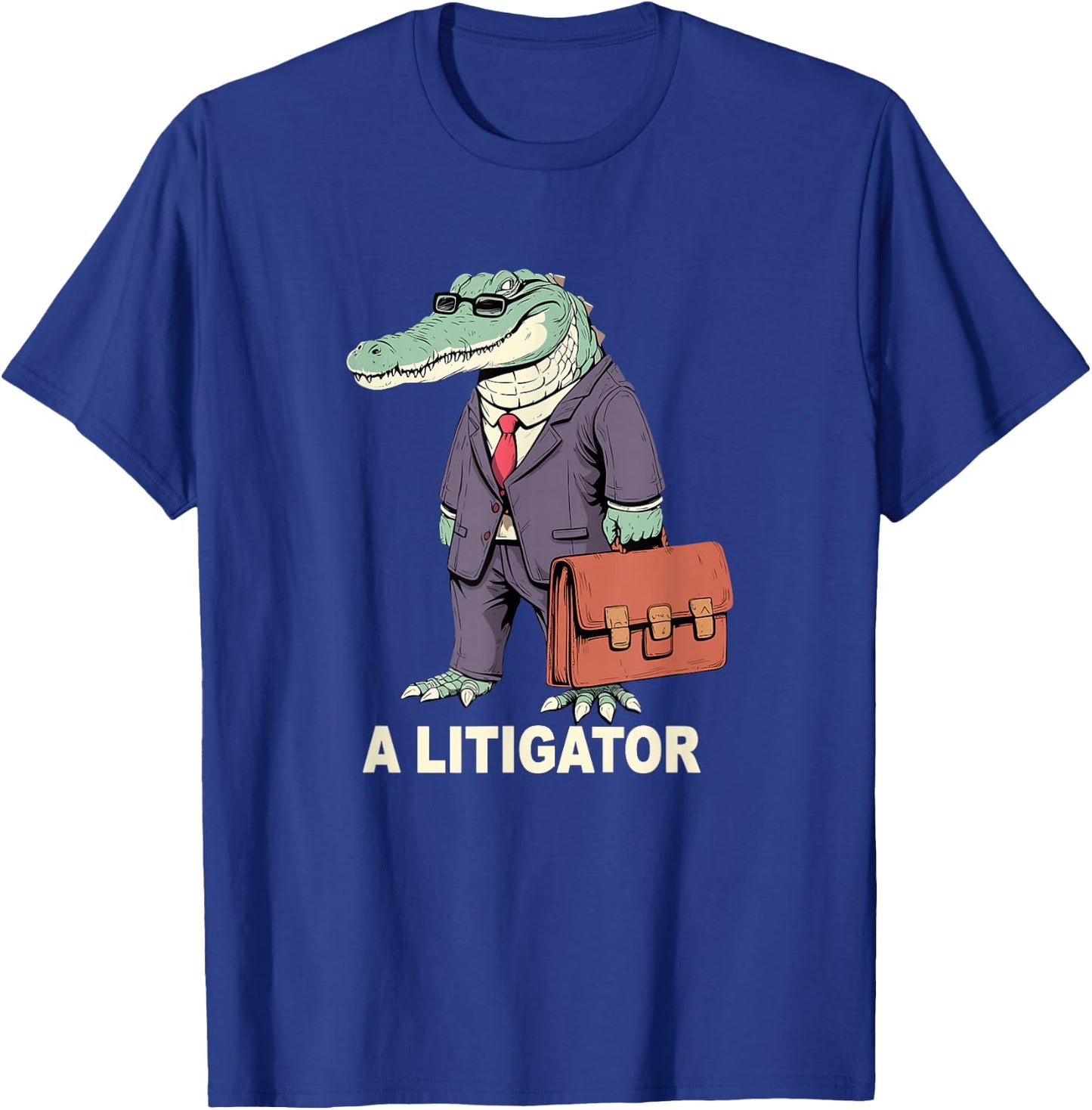 funny Lawyer A Litigator Law School Degree Attorney Graduate T-Shirt - T-Shirt | Royal
