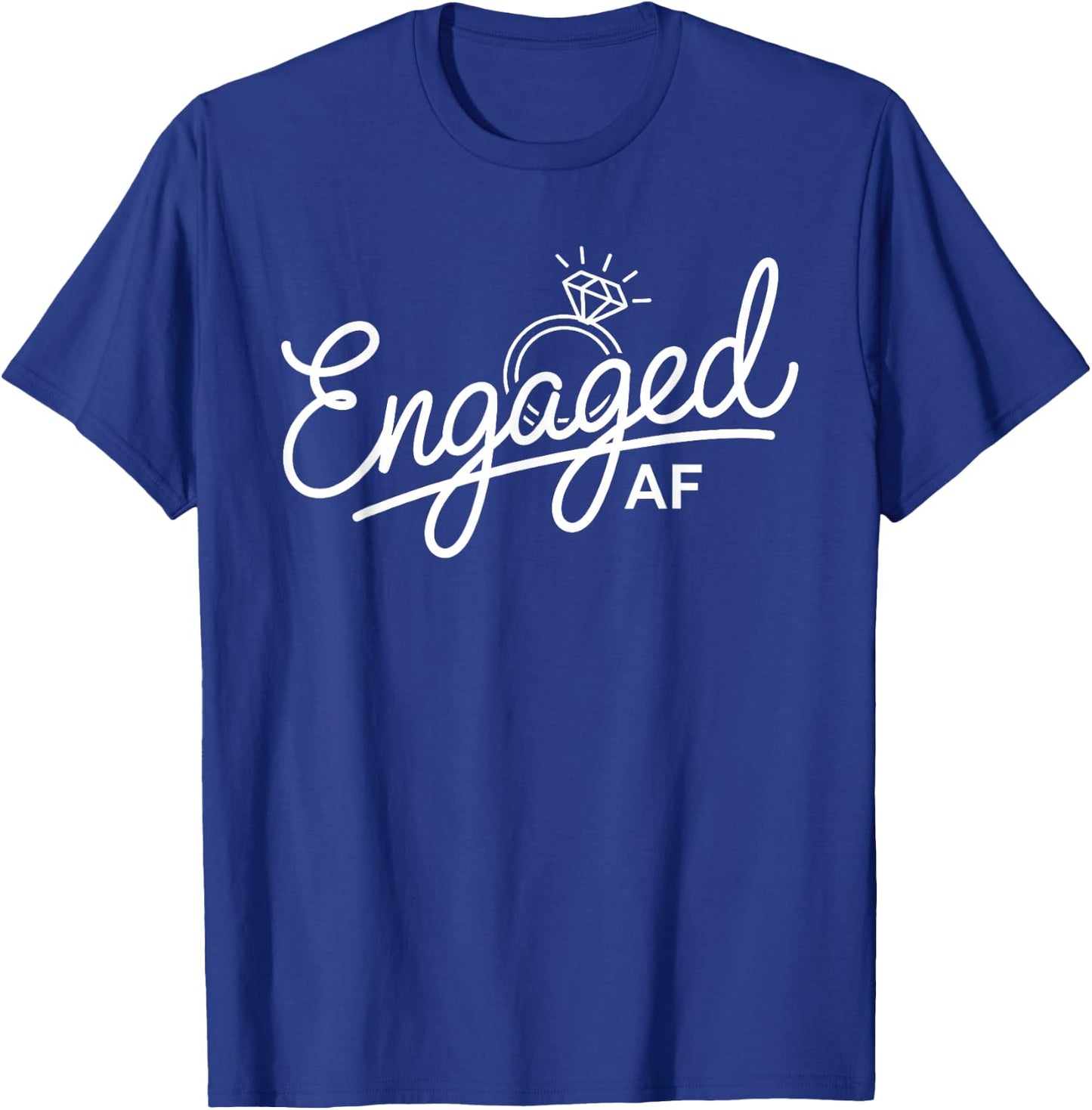Women Engaged AF Bridal Engagement T-Shirt - T-Shirt | Royal