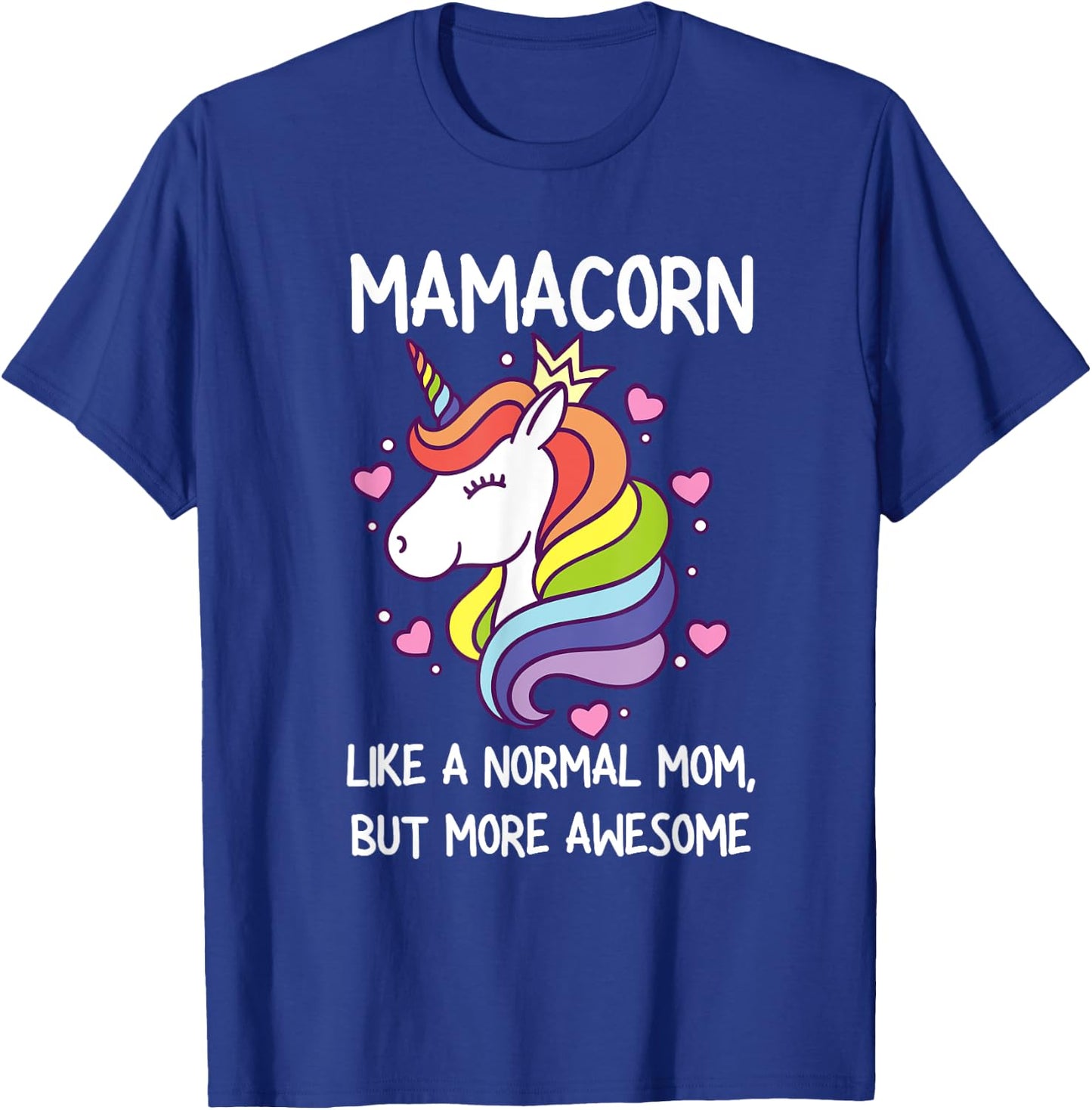 Funny Mamacorn Unicorn Costume Mom Mother's Day T-Shirt - T-Shirt | Royal