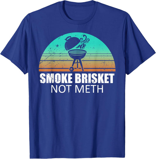Smoke Brisket Not Mesh Shirt Crack Grilling Smoking Father T-Shirt - T-Shirt | Royal